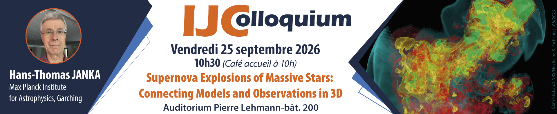 IJColloquium : "Supernova Explosions of Massive Stars: Connecting Models and Observations in 3D"  by  H-T. JANKA (MPI))